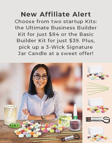 New Affiliate Alert!  Choose from two startup kits: the Ultimate Business Builder Kit for $84 or the Basic Business Builder Kit for just $39.  Plus, pick up a 3-Wick Signature Jar Candle at a sweet offer!